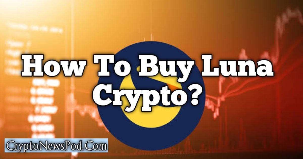 How To Buy Luna Crypto - Where To Buy Luna Crypto
