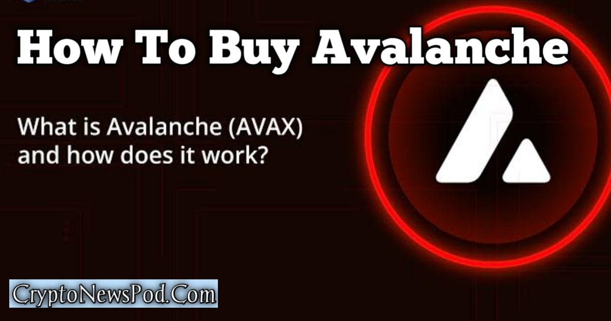 What Is Avalanche (AVAX) - How To Buy Avalanche (AVAX)