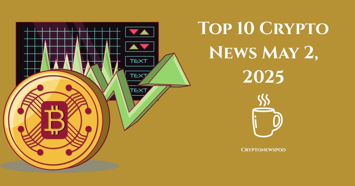 Top 10 Crypto News